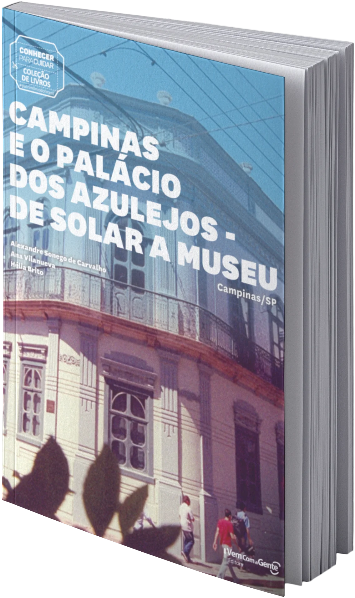 Capa da publicação Conhecer Para Cuidar Campinas e o Palácio dos Azulejos - De Solar a Museu